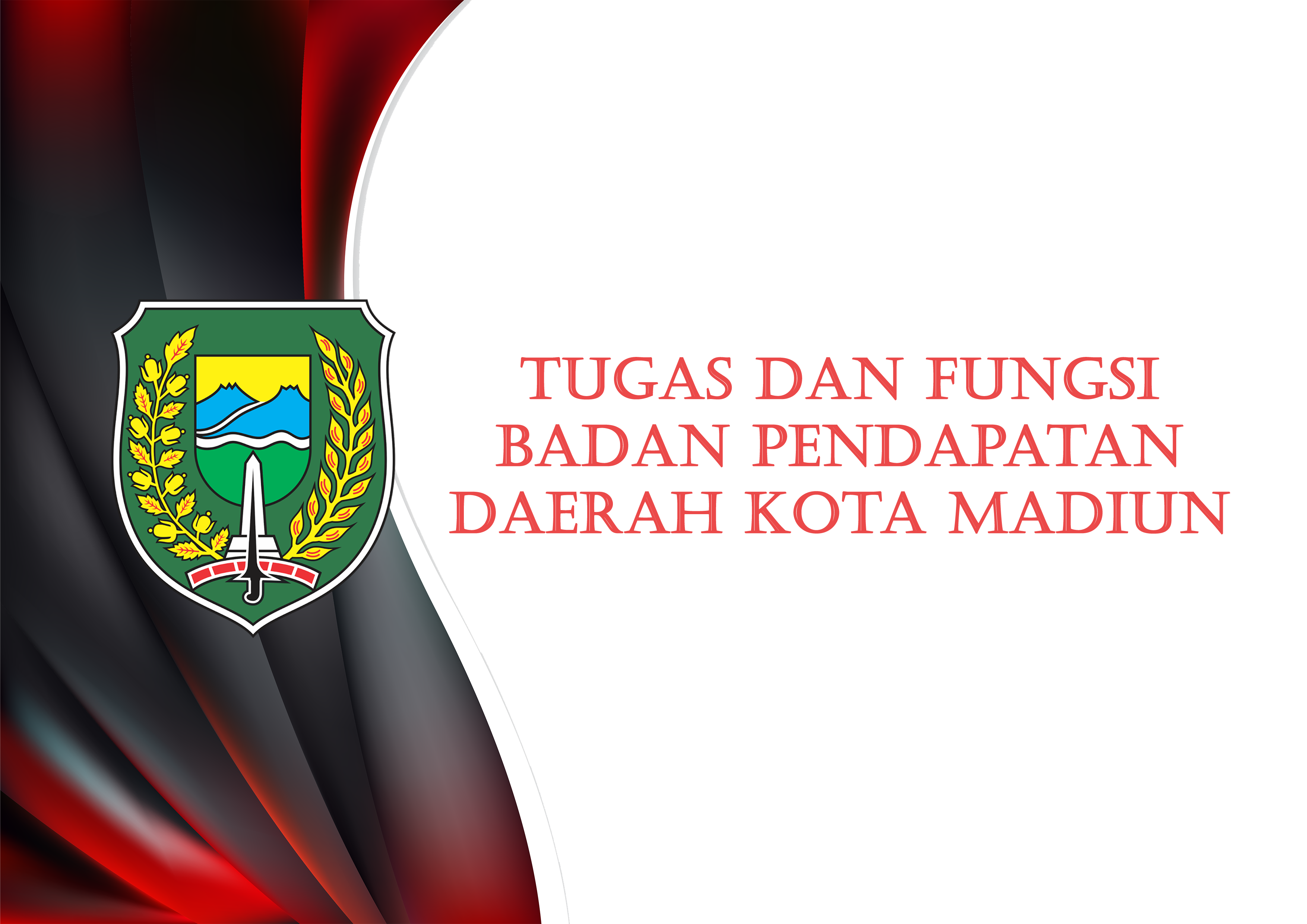 Tugas dan Fungsi Badan Pendapatan Daerah Kota Madiun